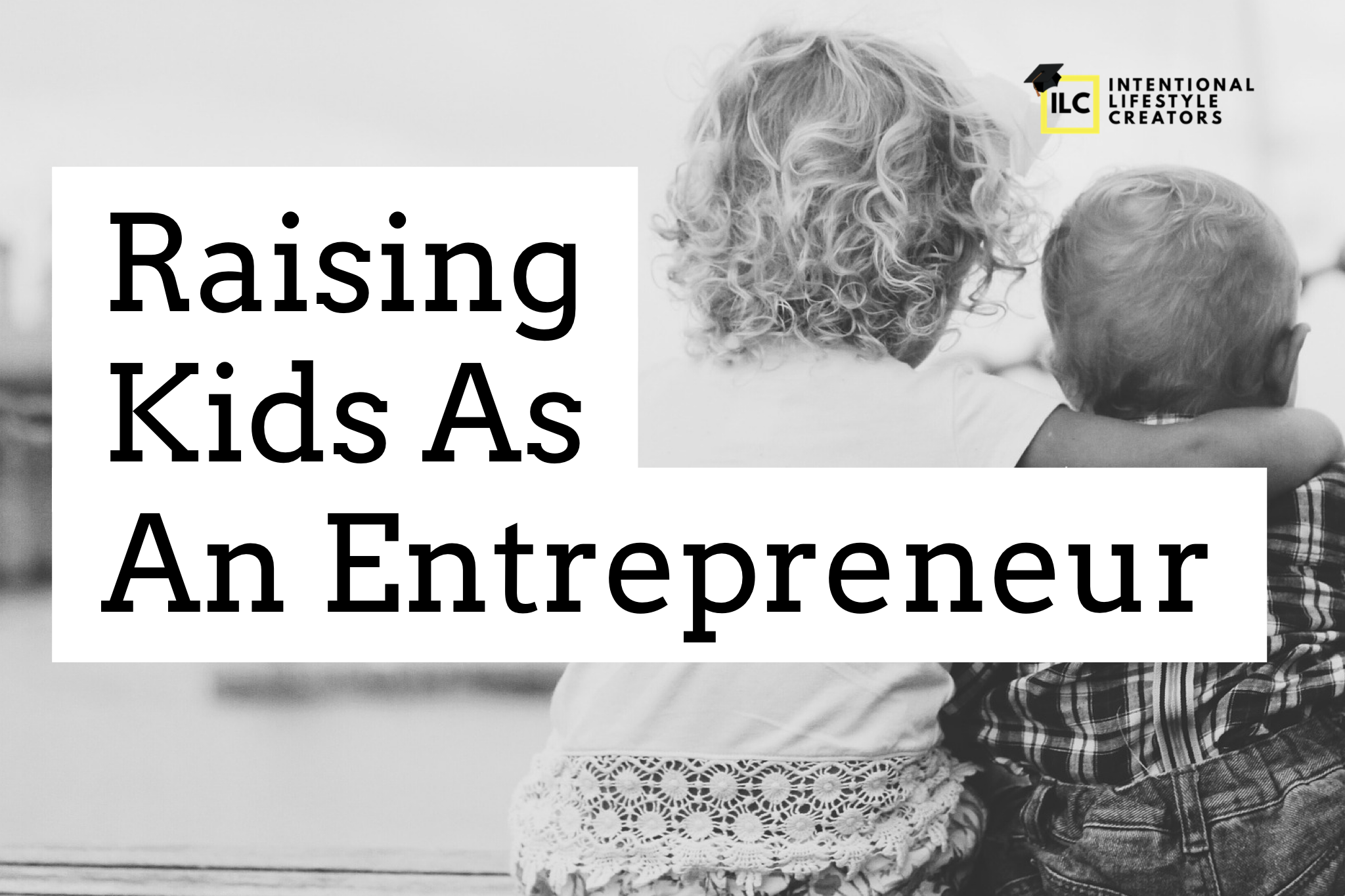 ep-8-parenting-tips-for-online-entrepreneurs-intentional-lifestyle